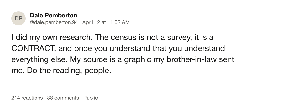 Screenshot of a public post from an account named Dale Pemberton confidently misstating what the census measures, citing a meme as a source.
